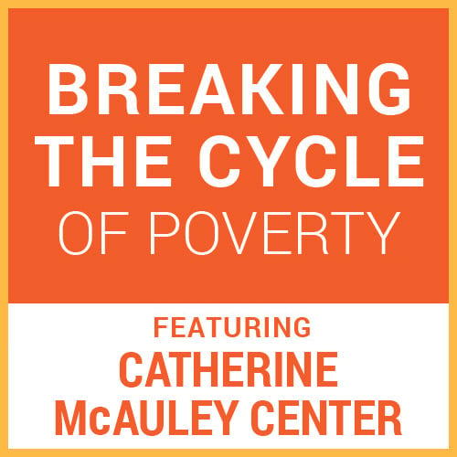 Blog_04-2019_Catherine-McAuley-Center-Breaking-the-Cycle-of-Poverty-Feature